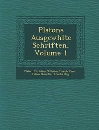 Cover image for Platons Ausgew Hlte Schriften, Volume 1