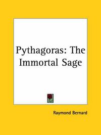 Cover image for Pythagoras: the Immortal Sage: The Immortal Sage