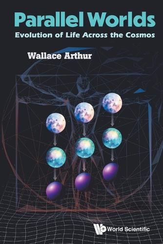 Cover image for Parallel Worlds: Evolution Of Life Across The Cosmos