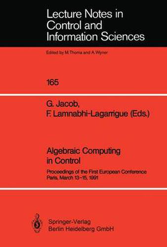 Cover image for Algebraic Computing in Control: Proceedings of the First European Conference Paris, March 13-15, 1991