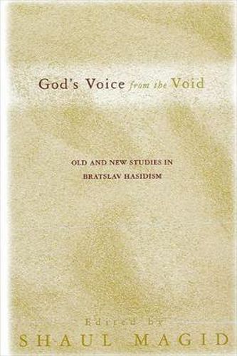 Cover image for God's Voice from the Void: Old and New Studies in Bratslav Hasidism