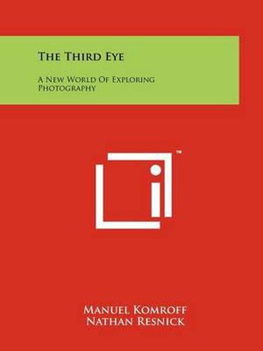 Cover image for The Third Eye: A New World of Exploring Photography