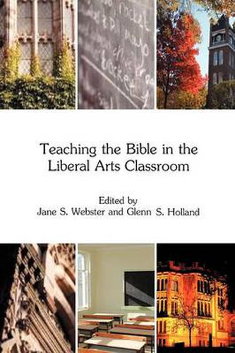 Cover image for Teaching the Bible in the Liberal Arts Classroom