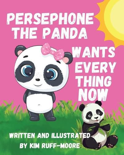 Cover image for Persephone The Panda Wants Everything Now
