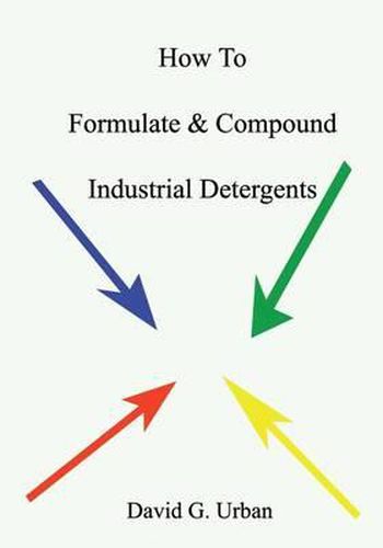 Cover image for How To Formulate & Compound Industrial Detergents