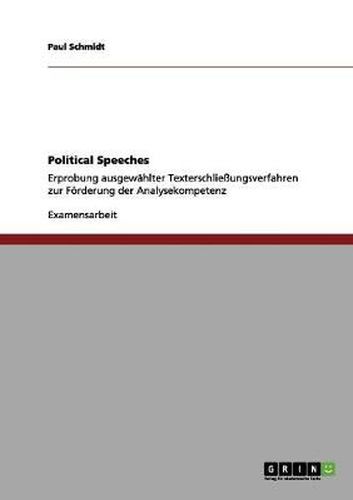 Cover image for Political Speeches: Erprobung ausgewahlter Texterschliessungsverfahren zur Foerderung der Analysekompetenz