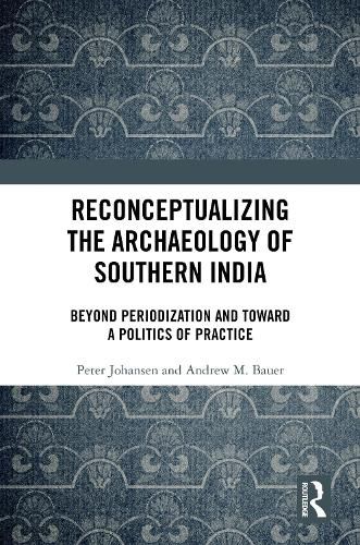 Cover image for Reconceptualizing the Archaeology of Southern India