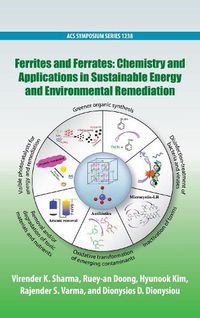 Cover image for Ferrites and Ferrates: Chemistry and Applications in Sustainable Energy and Environmental Remediation