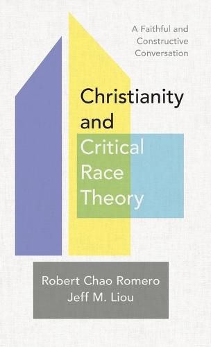 Christianity and Critical Race Theory: A Faithful and Constructive Conversation