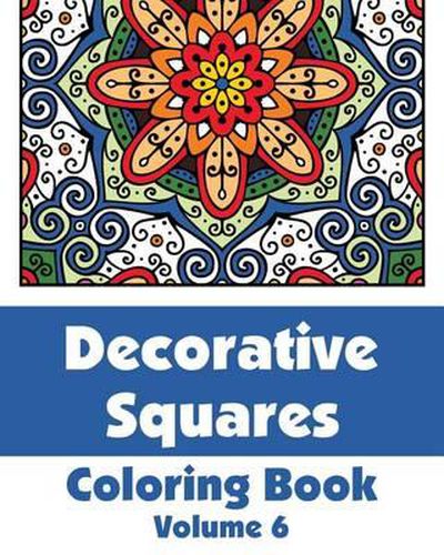 Cover image for Decorative Squares Coloring Book (Volume 6)