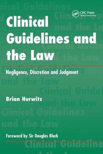 Cover image for Clinical Guidelines and The Law: Negligence, Discretion and Judgment