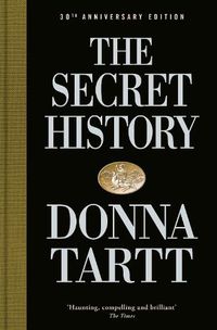 Cover image for The Secret History: 30th Anniversary Edition
