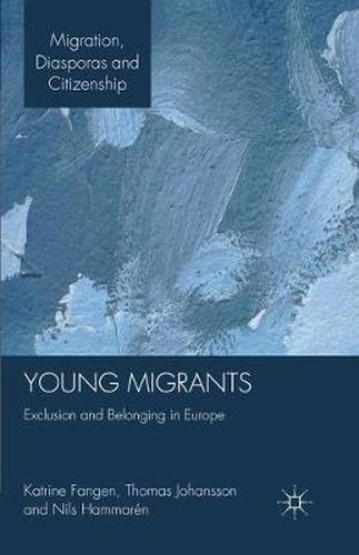 Cover image for Young Migrants: Exclusion and Belonging in Europe