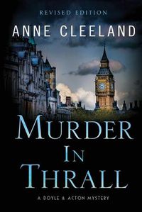 Cover image for Murder in Thrall: A Doyle & Acton mystery Revised edition