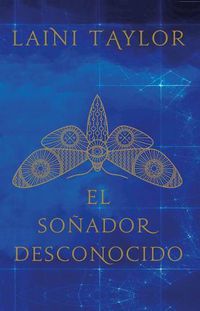 Cover image for El Sonador Desconocido / Strange the Dreamer