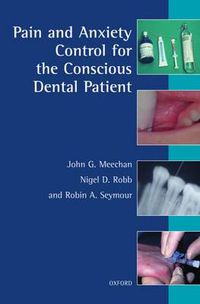 Cover image for Pain and Anxiety Control for the Conscious Dental Patient