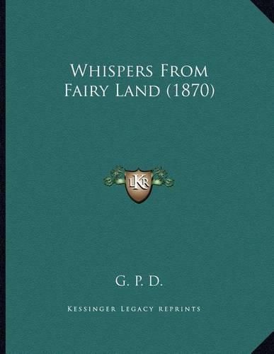 Cover image for Whispers from Fairy Land (1870)