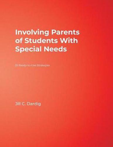 Cover image for Involving Parents of Students with Special Needs: 25 Ready-to-use Strategies