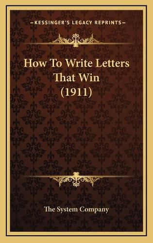 Cover image for How to Write Letters That Win (1911)