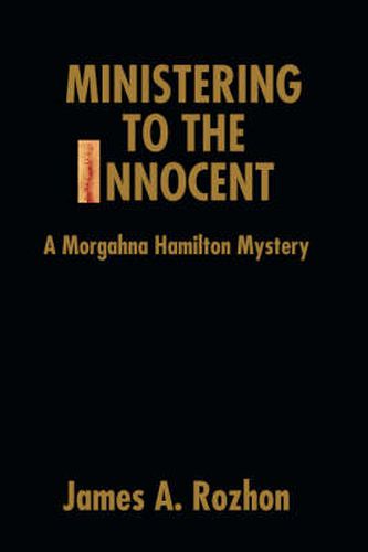 Cover image for Ministering To The Innocent: A Morgahna Hamilton Mystery