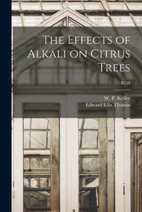 Cover image for The Effects of Alkali on Citrus Trees; B318
