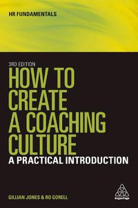 Cover image for How to Create a Coaching Culture: A Practical Introduction