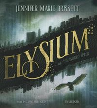 Cover image for Elysium: Or, the World After