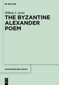 Cover image for The Byzantine Alexander Poem