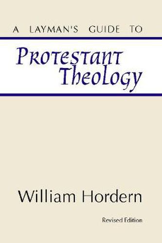 Cover image for A Layman's Guide to Protestant Theology