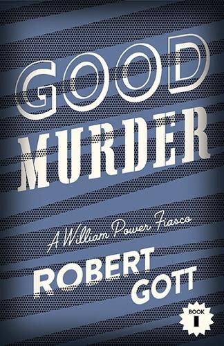 Cover image for Good Murder: A William Power Fiasco