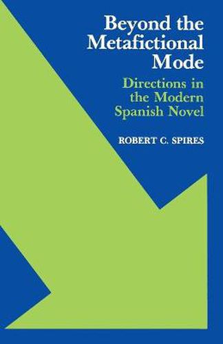 Cover image for Beyond the Metafictional Mode: Directions in the Modern Spanish Novel