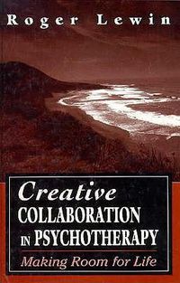 Cover image for Creative Collaboration in Psychotherapy: Making Room for Life