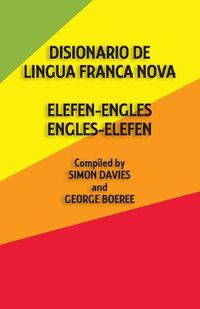 Cover image for Disionario de Lingua Franca Nova: elefen-engles engles-elefen