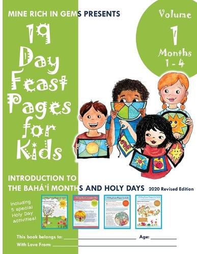 Cover image for 19 Day Feast Pages for Kids - Volume 1 / Book 1: Introduction to the Baha'i Months and Holy Days (Months 1 - 4)