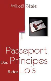 Cover image for Passeport: Des Principes & des Lois: Vivre dans la Grace en & Marcher dans la Saintete