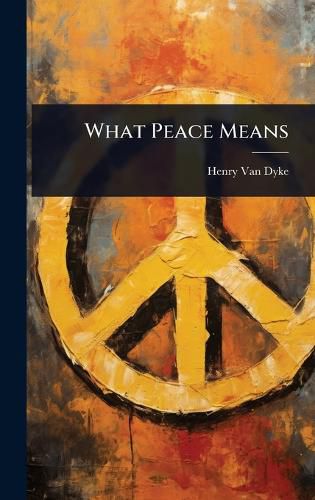 Cover image for What Peace Means