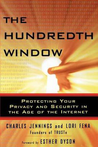 Cover image for The Hundredth Window: Protecting Your Privacy and Security In the Age of the Internet