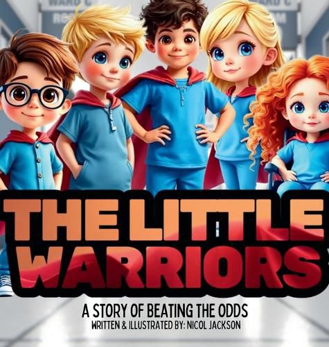 Cover image for The Little Warriors - A Story of Beating The Odds