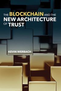 Cover image for The Blockchain and the New Architecture of Trust