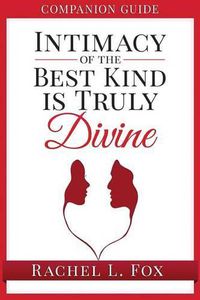 Cover image for Companion Guide Intimacy of the Best Kind Is Truly Divine