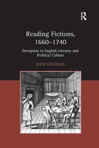 Cover image for Reading Fictions, 1660-1740: Deception in English Literary and Political Culture