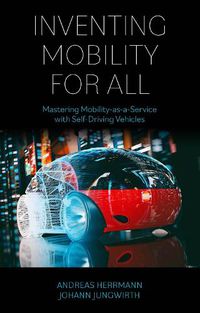 Cover image for Inventing Mobility for All: Mastering Mobility-as-a-Service with Self-Driving Vehicles