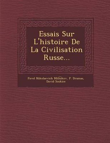 Cover image for Essais Sur L'Histoire de La Civilisation Russe...