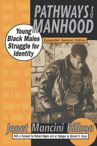 Cover image for Pathways to Manhood: Young Black Males Struggle for Identity