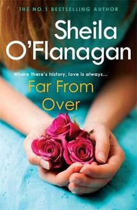 Cover image for Far From Over: A refreshing romance novel of humour and warmth