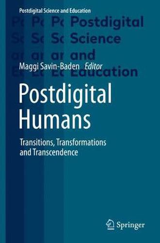 Cover image for Postdigital Humans: Transitions, Transformations and Transcendence