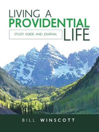 Cover image for Living a Providential Life: Study Guide and Journal