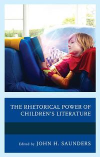 Cover image for The Rhetorical Power of Children's Literature