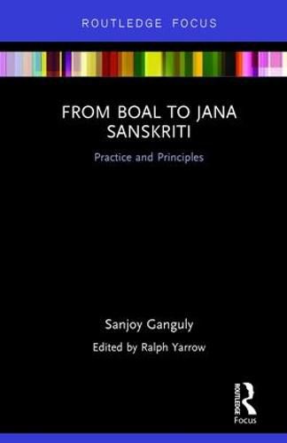 Cover image for From Boal to Jana Sanskriti: Practice and Principles