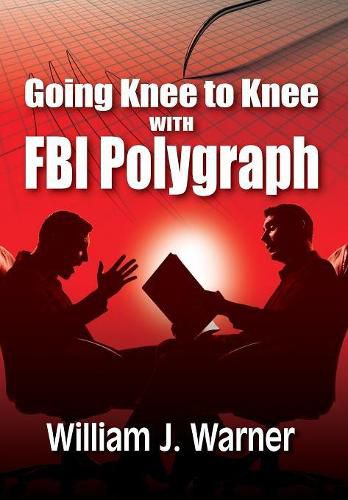 Cover image for Going Knee to Knee with FBI Polygraph